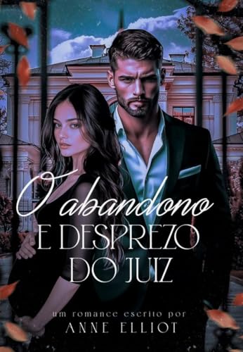 O Abandono e Desprezo do Juiz