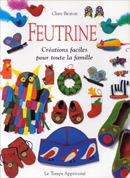Paperback Feutrine : créations faciles pour toute la famille [French] Book