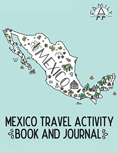 Mexico Travel Activity Book And Journal: For Kids!