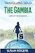 The Gambia: Land of the Mandinka (Travelling Solo) (Volume 3)