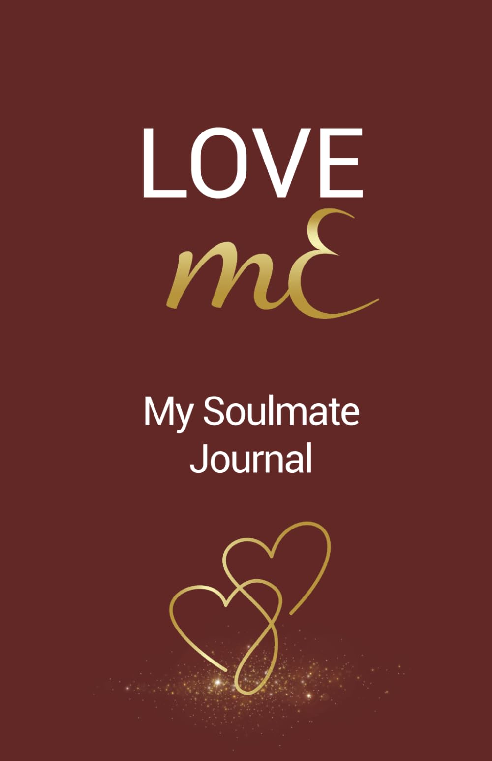 LOVE mE: My Soulmate Journal (mE Series)