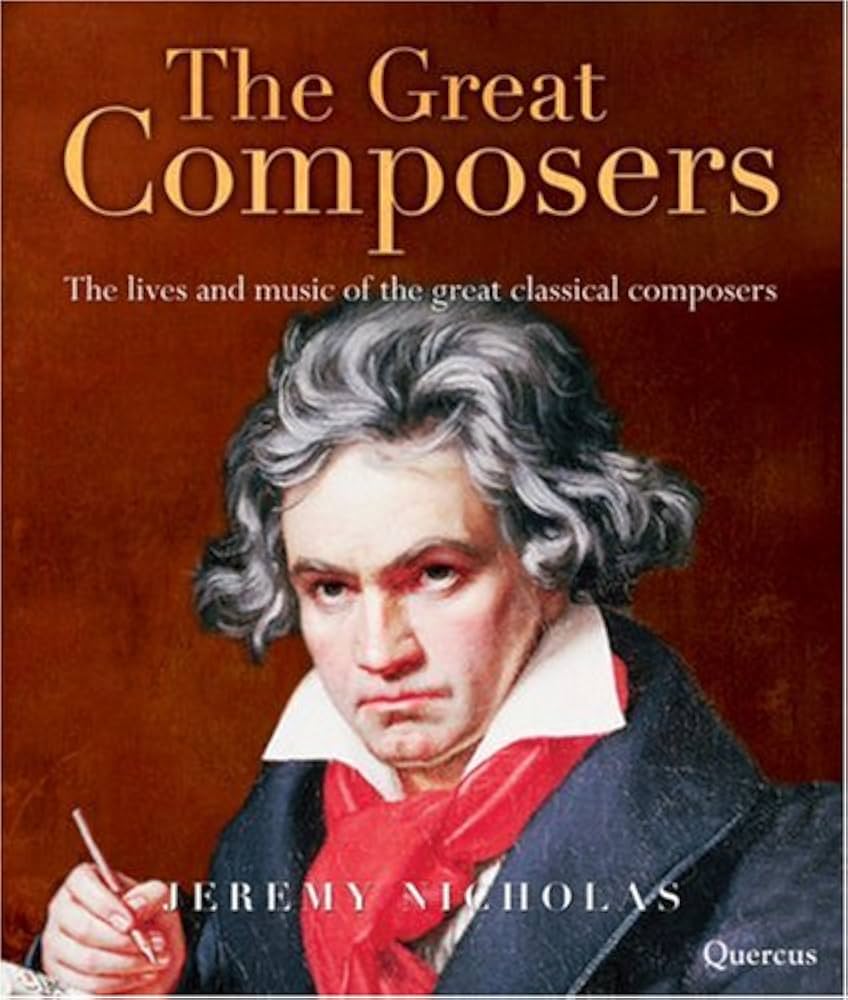Amazon | The Great Composers: The Lives of the 50 Greatest