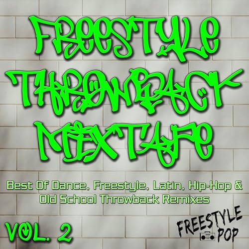Play Freestyle Throwback Mixtape, Vol. 2 (Best Of Dance, Freestyle