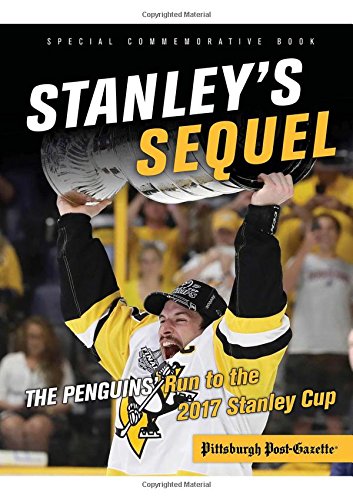 Télécharger Stanley's Sequel: The Penguins' Run to the 2017 Stanley Cup PDF Ebook En Ligne