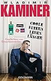  Coole Eltern leben länger: Geschichten vom Erwachsenwerden