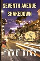 Seventh Avenue Shakedown (Cigar City Case Files) 1966122276 Book Cover