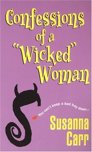 Confessions of a Wicked Woman (By: Susanna Carr)