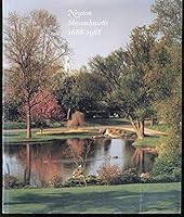 NEWTON MASSACHUSETTS 1688 - 1988 A Celebration of Three Hundred Years B000H0TPQ8 Book Cover