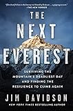 The Next Everest: Surviving the Mountain's Deadliest Day and Finding the Resilience to Climb Again (English Edition) - Jim Davidson 