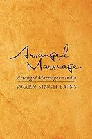 Arranged Marriage: Arranged Marriage in India 1503515788 Book Cover