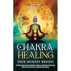 CHAKRA HEALING&mdash;Your Journey Begins! Audiobook By The Happy Learner cover art