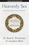 Heavenly Sex: Sexuality and the Jewish Tradition