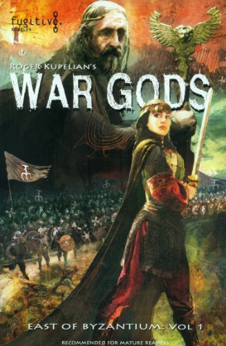 War Gods (East of Byzantium:, Vol. 1)