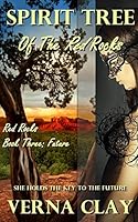 Spirit Tree of the Red Rocks 151758101X Book Cover