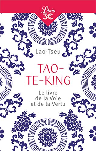 Tao-Te-King: le livre de la voie et de la vertu