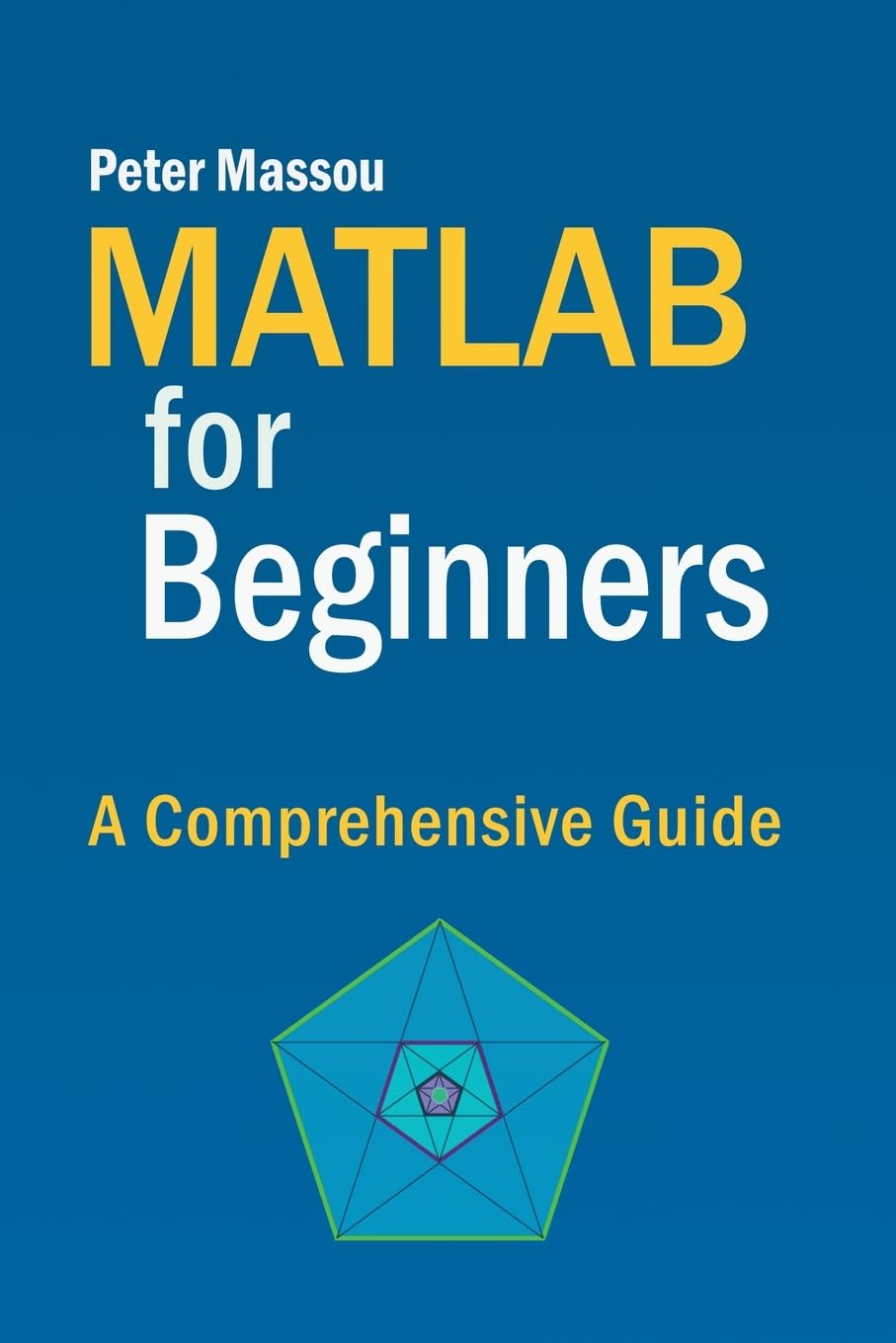 Buy MATLAB for Beginners: A Comprehensive Guide: 2 Book Online at Low ...