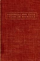 Puffballs and their allies in Michigan B0007DUCBW Book Cover