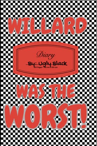 Willard Was The Worst!: A Journey Of Reflection