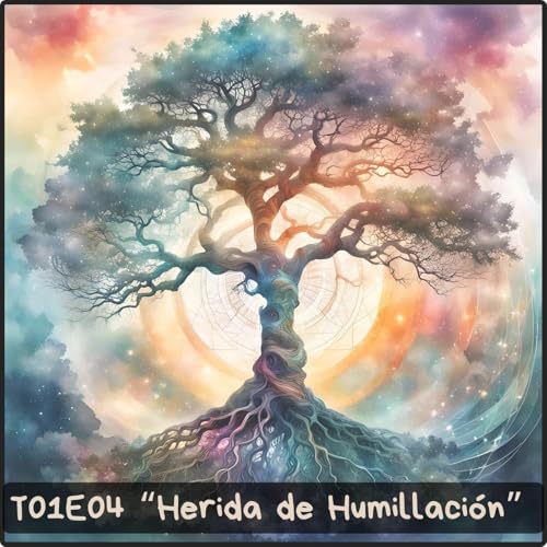TO1E04 "Herida de Humillaci&oacute;n "