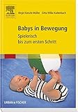baby bewegung spüren ab wann  Babys in Bewegung: Spielerisch bis zum ersten Schritt