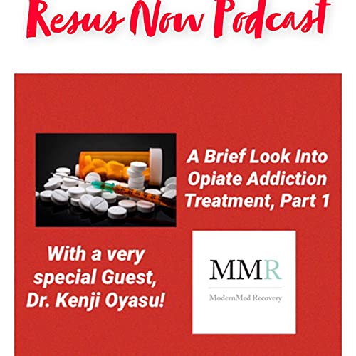 Episode 10 - A Brief Look Into Opiate Addiction Treatment, Part 1