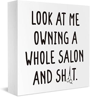 Salon Owner Gift Funny Hair Salon Decor Look at Me Owning a Whole Salon Office Decor Wooden Box Block Plaque Wood Products Sign for Desk Table Tabletop Decor 5 x 5 inches Tub2207