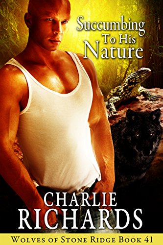 Succumbing to his Nature (Wolves of Stone Ridge Book 41)