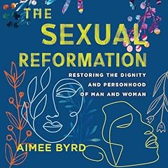 The Sexual Reformation Audiolibro Por Aimee Byrd arte de portada