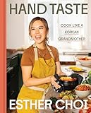 Hand Taste: Cook Like a Korean Grandmother