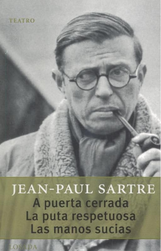 A puerta cerrada, La puta respetuosa y Las manos sucias, de Jean-Paul Sartre