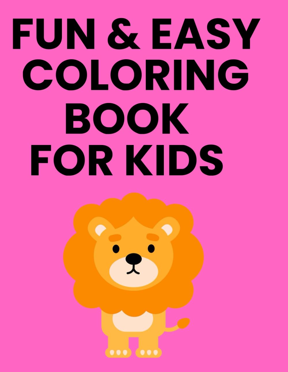 Fun & Easy Coloring Book for Kids: Adorable and Easy Coloring Pages
