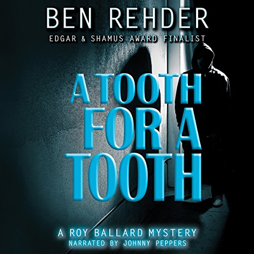 A Tooth for a Tooth Roy Ballard Mysteries, Book 5 (Audible Audio