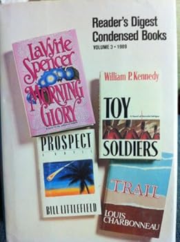Condensed Books Volume 3: Morning Flory (LaVyrie Spencer), Toy Soldiers (William P. Kennedy), Trail (Louis Charbonneau), Prospect Bill Littlefield)