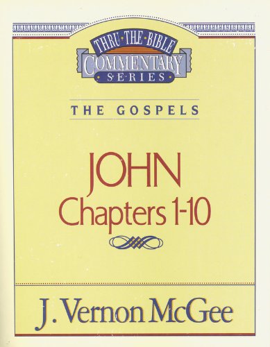 John Chapters 1-10 (Thru the Bible Commentary S... B000SHME40 Book Cover