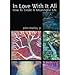 In Love With It All: How To Create A Meaningful Life (Paperback) - Common