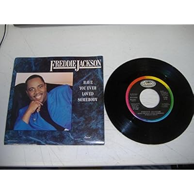 FREDDIE JACKSON 45 RPM Have You Ever Loved Somebody / Tasty Love