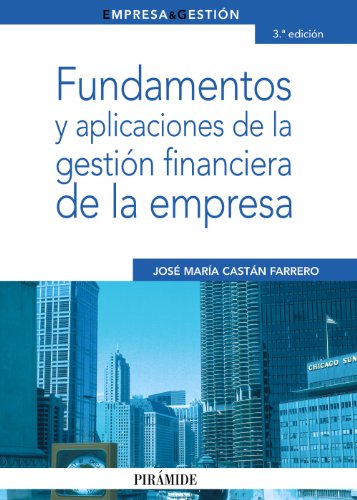 Fundamentos y aplicaciones de la gestión financiera de la empresa (Spanish Edition)
