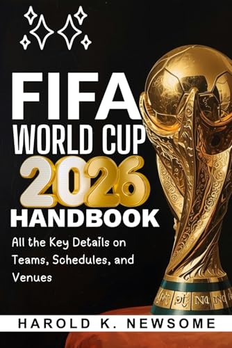 FIFA World Cup 2026 Handbook (FULL COLORED): All the Key