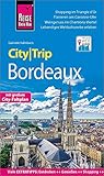  Reise Know-How CityTrip Bordeaux: Reiseführer mit Stadtplan und kostenloser Web-App