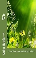 Wir.: Das Gemeinschaftliche Selbst. 1507882793 Book Cover