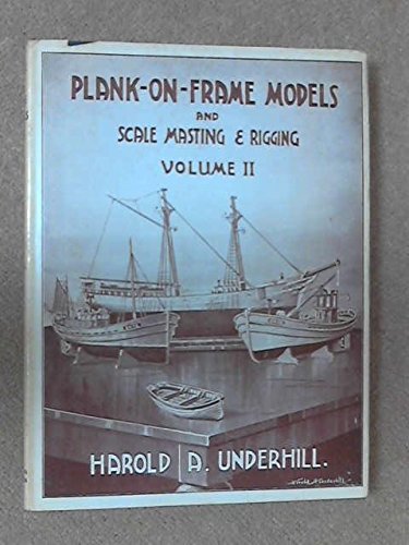 Plank on Frame Models & Scale Masting & Rigging... B000H0VZJS Book Cover