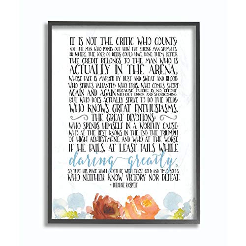 Stupell Industries It is Not The Critic Who Counts Roosevelt Floral Quote Black Framed Wall Art, 16x20, Design by Artist Tara Moss