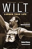 Wilt: Larger Than Life