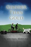 Gooder Than Gold 1505727634 Book Cover