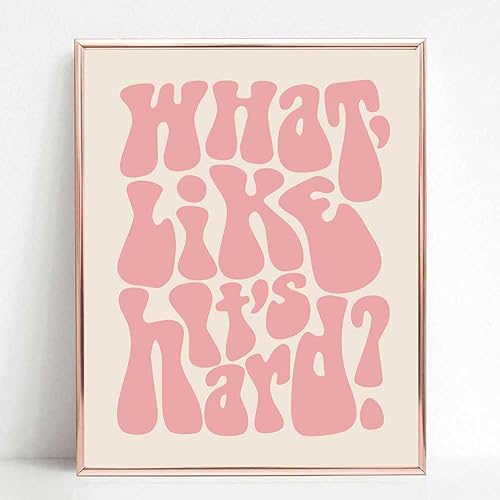 Miniatura 3 de ZEARPT Impresión con texto en inglés "What Like It's Hard", arte de pared feminista, rosa rubor, retro, regalo motivacional para niñas, decoración