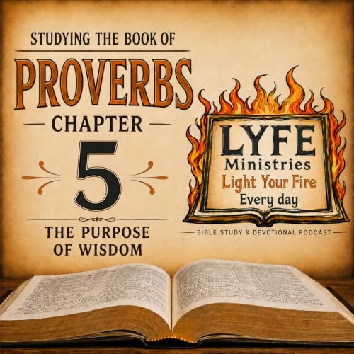 LYFE Ministries - Proverbs Chapter 5