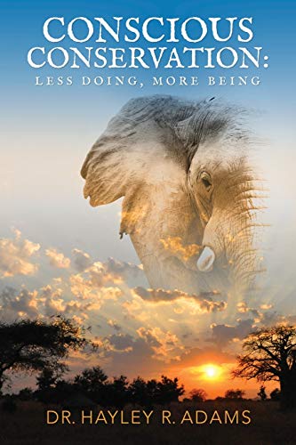 Conscious Conservation: Less Doing, More Being