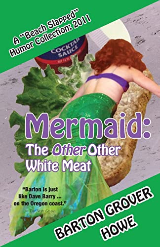 Mermaid—The Other Other White Meat: A Beach Slapped Humor Collection (2011) (Engineering)