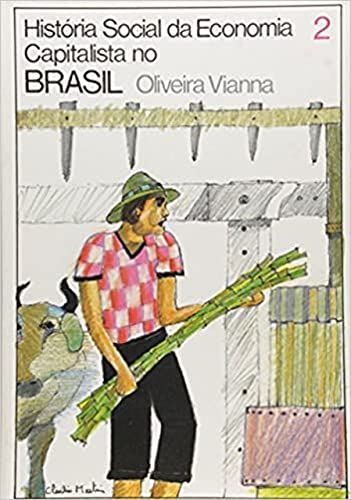 História social da economia capitalista no Brasil – 2 volumes: