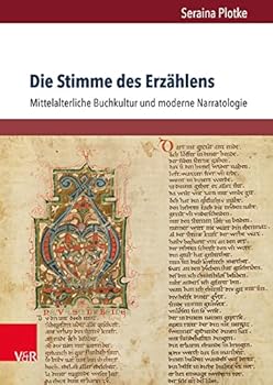 Hardcover Die Stimme Des Erzahlens: Mittelalterliche Buchkultur Und Moderne Narratologie [German] Book
